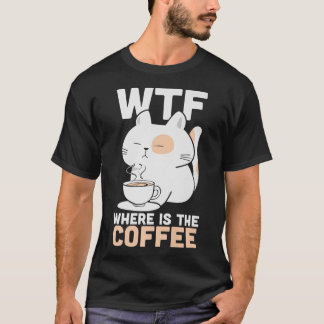 WTFどこコーヒーカフェイン中毒キティ猫 Tシャツ