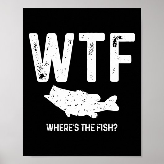 WtfどこザフィッシュラルゲムースBおもしろい魚釣りギ ポスター (正面)