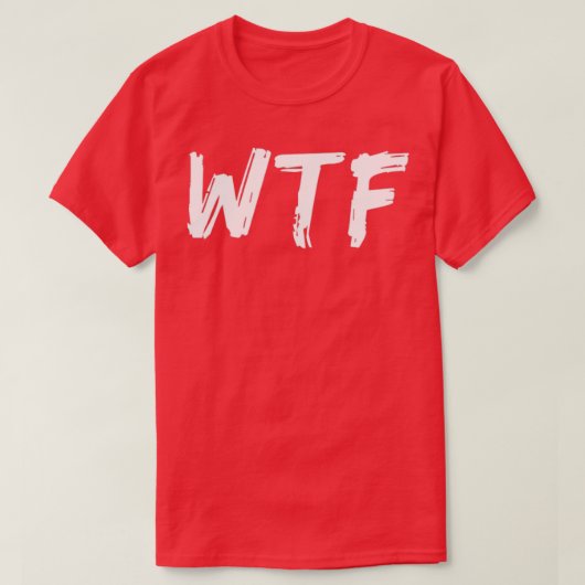 WTFどのような皮肉おもしろいな汗引用文1 Tシャツ (デザイン正面)