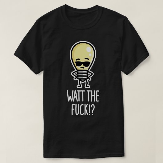 WTFのワット電球が何をパチンと Tシャツ (デザイン正面)