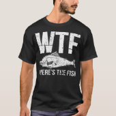 Wtfは魚はどこにいる Tシャツ (正面)