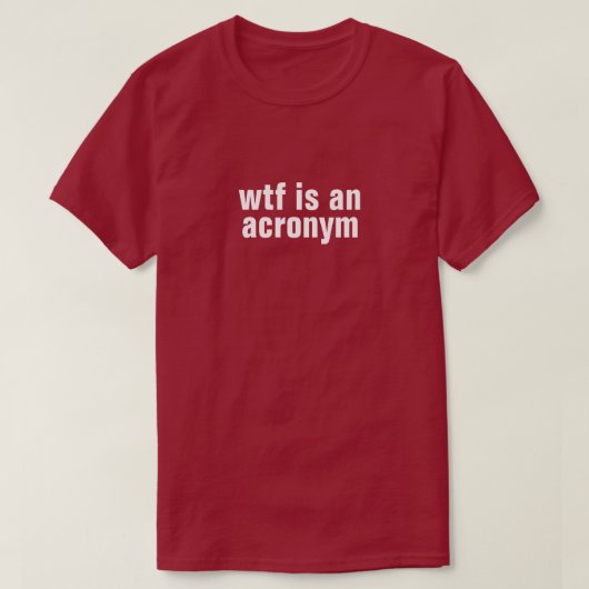 wtfはTシャツという頭字語だ Tシャツ (デザイン正面)