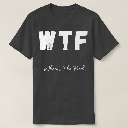 WTFホエーズ食品おもしろいグルメデザイン1 Tシャツ (デザイン正面)