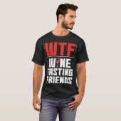 Wtfワインテイスティングフレンドワインを飲む Tシャツ (正面フル)
