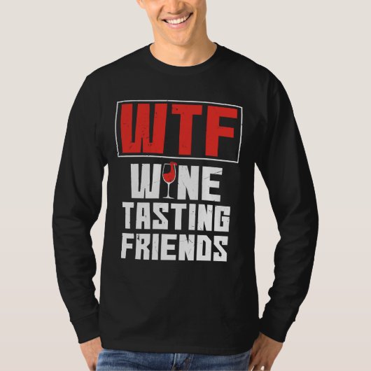 Wtfワインテイスティングフレンドワインを飲む Tシャツ (正面)