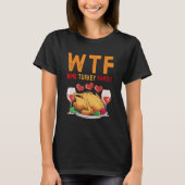 WTFワイントルコ家族シャツサンクスギビングおもしろいダ Tシャツ (正面)