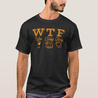 WTFワイントルコ家族感謝祭の日1 Tシャツ