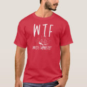 WTF激しくタッピング足おもしろいリタイアダンサー Tシャツ (正面)