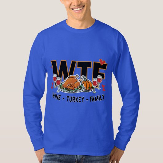 WTF -おもしろいワイントルコ家族の饗宴ティー Tシャツ (正面)