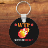 WTF – ファイヤーボールはどこにある? キーホルダー (裏面)