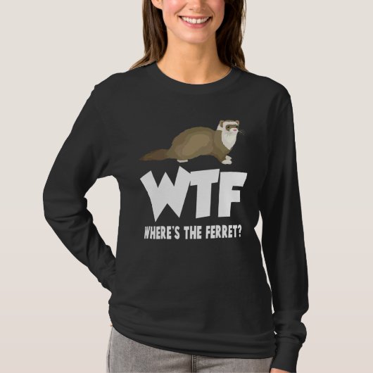 WTF フェレットはどこ？ 動物 Tシャツ (正面)