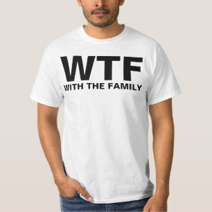 WTF:家族と共に(黒い文字) Tシャツ