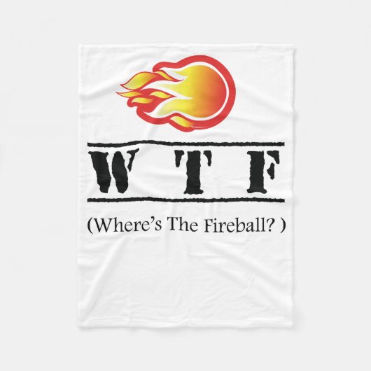 WTF -火球はどこにありますか。 フリースブランケット (正面)