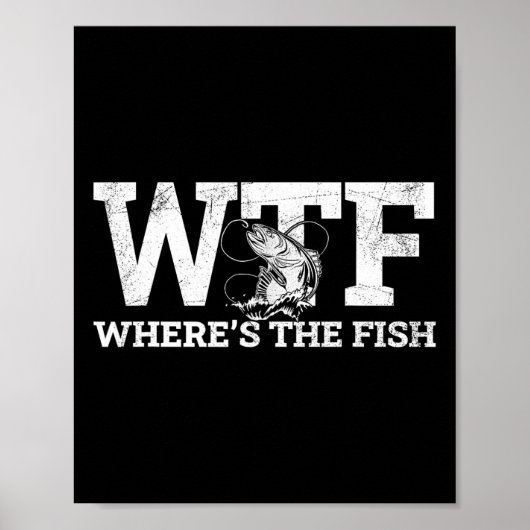 Wtf – 魚の魚釣りギフトはおもしろいどこ ポスター (正面)