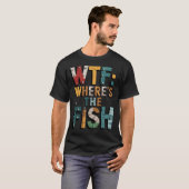 WTF: 魚はどこだ? Tシャツ (正面フル)