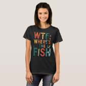 WTF: 魚はどこだ? Tシャツ (正面フル)
