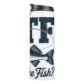 WTF:魚釣りユーモア、フィッシュはどこだ? タンブラー (回転右)