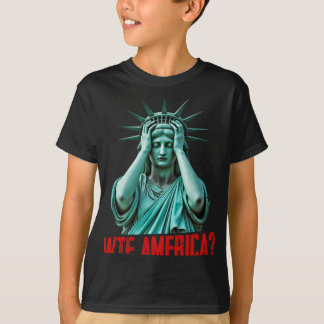 Wtf America Statue Of Liberty Anti-trump Political Tシャツ