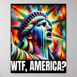 Wtf America Statue Of Liberty Crying  ポスター