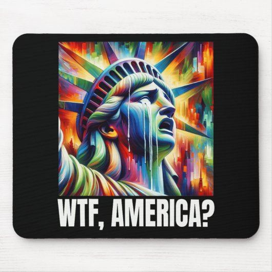 Wtf America Statue Of Liberty Crying  マウスパッド (正面)