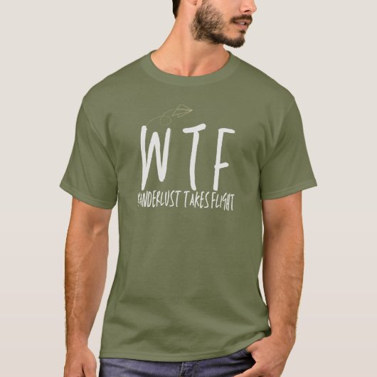 WTF Wanderlustがフライト退職旅行に乗り出す Tシャツ (正面)