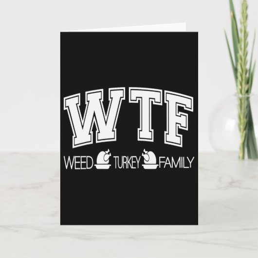 Wtf Weed Turkey Family Funny Thanksgiving Weed Shi カード (正面)