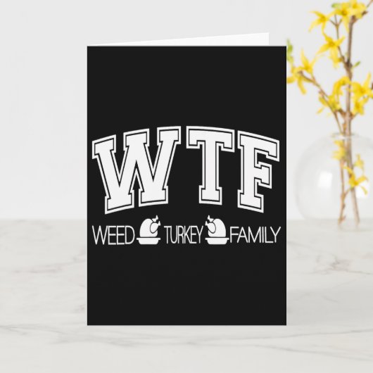 Wtf Weed Turkey Family Funny Thanksgiving Weed Shi カード (黄色い花)