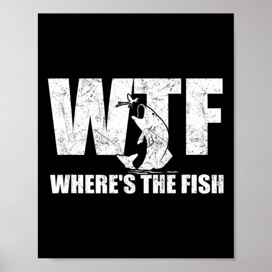 Wtf Where&# s The Fish Men&# s おもしろい魚釣りGif ポスター (正面)