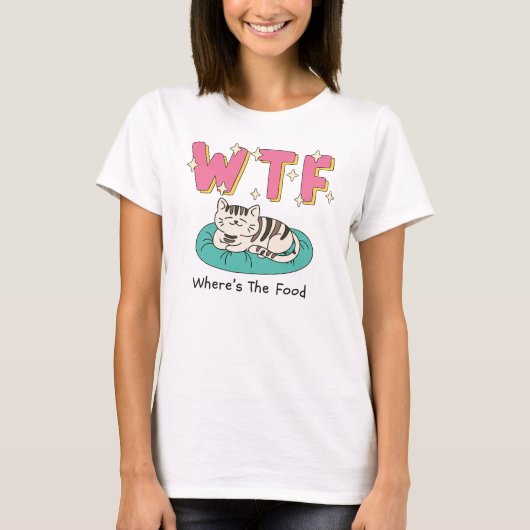 WTF Where’s The Food Cute Lazy Cat Shirt Tシャツ (正面)