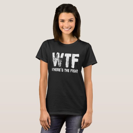 Wtf Wheres魚の漁師魚釣り男性の女性Te Tシャツ (正面フル)