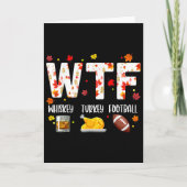 Wtf Whiskey Turkey Footll Shirt Funny Thanksgiving カード (正面)