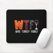 Wtf Wine Turkey Family Funny Thanksgiving マウスパッド (マウス)