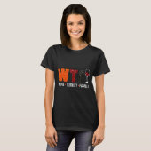Wtf Wine Turkey Family Funny Thanksgiving  Tシャツ (正面フル)