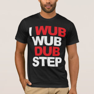 Wub Wub Dubstep Tシャツ