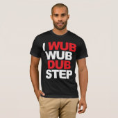 Wub Wub Dubstep Tシャツ (正面フル)
