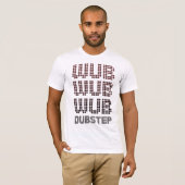 WUB WUB WUB Tシャツ (正面フル)