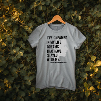 Wuthering Heights - 'I have dreamed in my life' Tシャツ