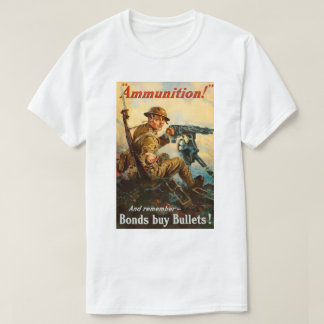 WW1 Propaganda "Ammunition" poster Tシャツ