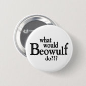 WWBD - Beowulf 缶バッジ (正面&裏面)