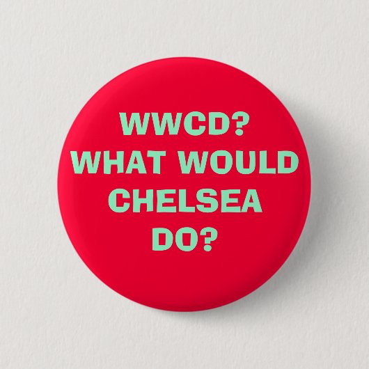 WWCDか。どんなWOULDCHELSEADOか。 缶バッジ (正面)