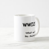 WWDZDか。 何が先生Zaiusか。 コーヒーマグカップ (正面右)