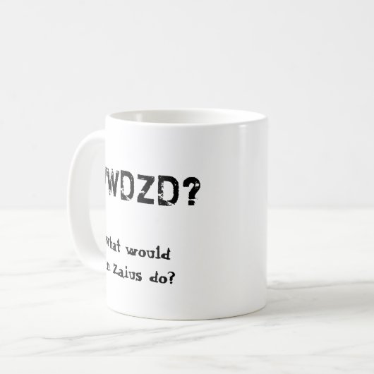 WWDZDか。 何が先生Zaiusか。 コーヒーマグカップ (正面左)