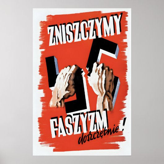 WWII Poster Poland We will fight fascism until its ポスター (正面)