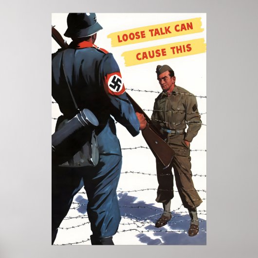 WWII Propaganda Poster Loose Talk Can Cause This ポスター (正面)