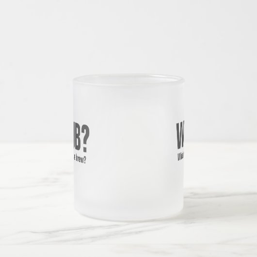 WWJBか。 イエス・キリストは何を醸造しますか。 フロストグラスマグカップ (中央)