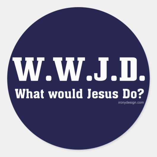 WWJD?イエスは何をするだろうか。 ラウンドシール (正面)