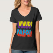 WWJD FAFOイエス様が何をするか Tシャツ (正面)