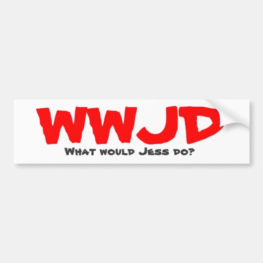 WWJD、Jessは何をしますか。 バンパーステッカー (正面)