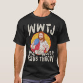 WWJTイエスが何をディスクゴルフおもしろいに投げるか Tシャツ (正面)
