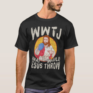 WWJTイエスが何をディスクゴルフおもしろいに投げるか Tシャツ
